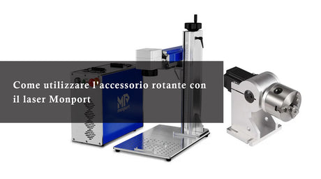 Come utilizzare l'accessorio rotante con il laser Monport