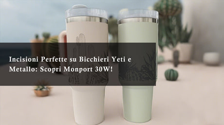 Incisioni Perfette su Bicchieri Yeti e Metallo: Scopri Monport 30W!