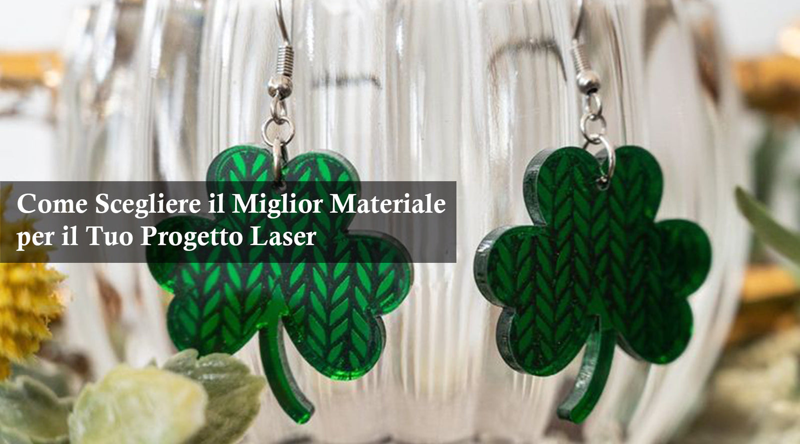 Come Scegliere il Miglior Materiale per il Tuo Progetto Laser