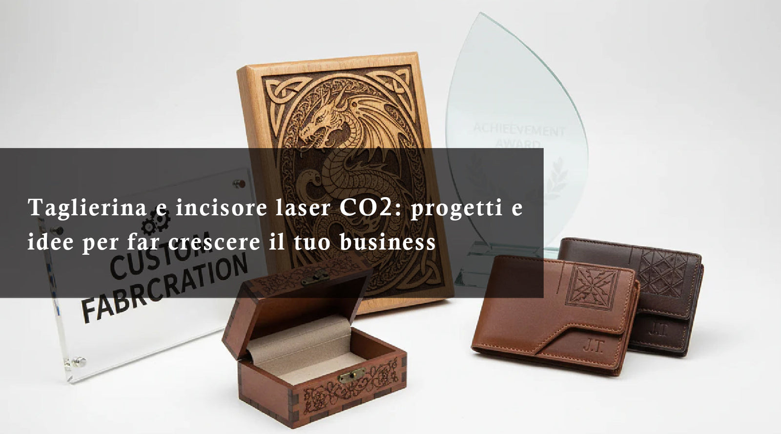 Taglierina e incisore laser CO₂: progetti e idee per far crescere il tuo business