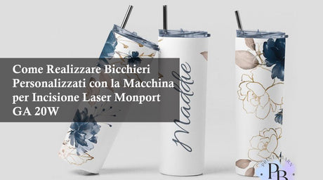 Come Realizzare Bicchieri Personalizzati con la Macchina per Incisione Laser Monport GA 20W
