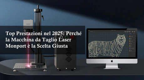 Top Prestazioni nel 2025: Perché la Macchina da Taglio Laser Monport è la Scelta Giusta