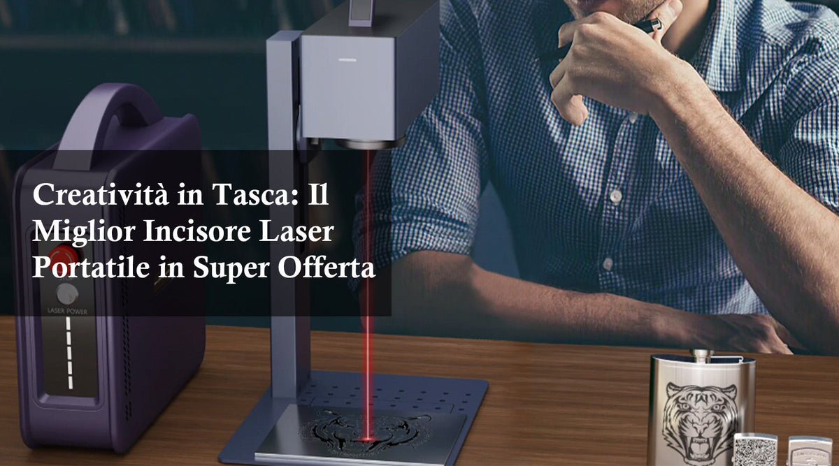 Creatività in Tasca: Il Miglior Incisore Laser Portatile in Super Offerta