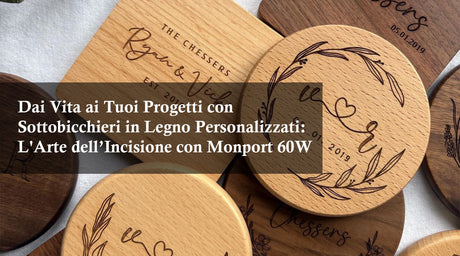 Dai Vita ai Tuoi Progetti con Sottobicchieri in Legno Personalizzati: L'Arte dell’Incisione con Monport 60W
