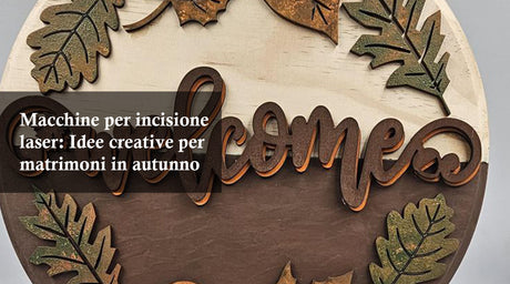 Macchine per incisione laser: Idee creative per matrimoni in autunno