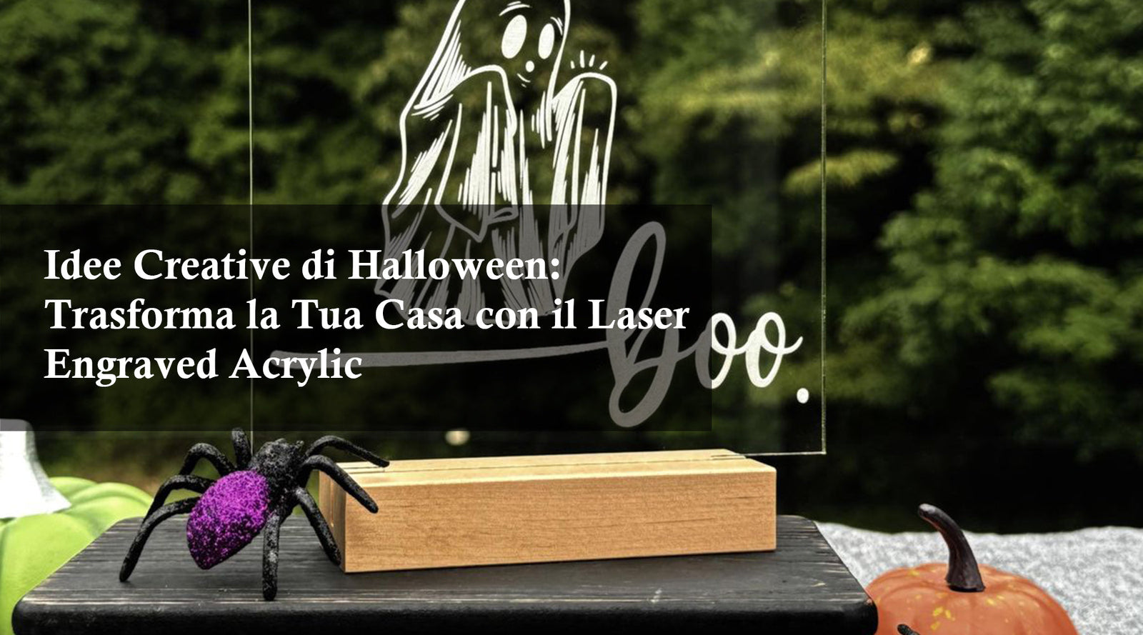 Idee Creative di Halloween: Trasforma la Tua Casa con il Laser Engraved Acrylic