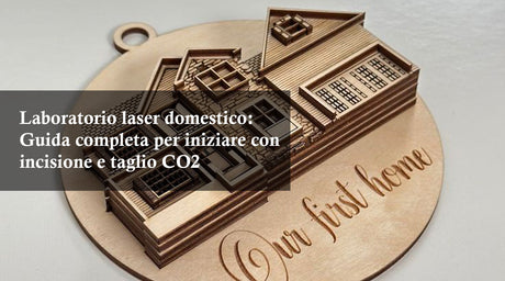 Laboratorio laser domestico: Guida completa per iniziare con incisione e taglio CO2