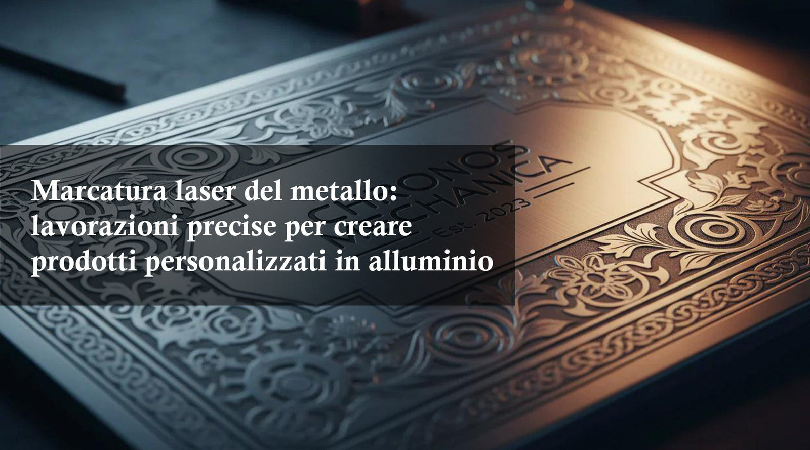 Marcatura laser del metallo: lavorazioni precise per creare prodotti personalizzati in alluminio