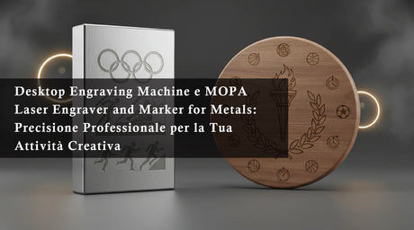 Desktop Engraving Machine e MOPA Laser Engraver and Marker for Metals: Precisione Professionale per la Tua Attività Creativa